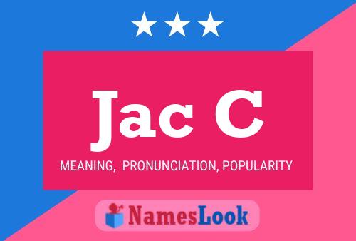 Jac C Name Poster