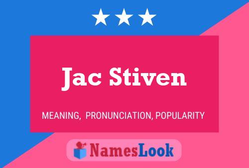 Jac Stiven Name Poster