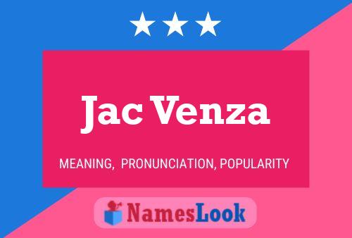 Jac Venza Name Poster