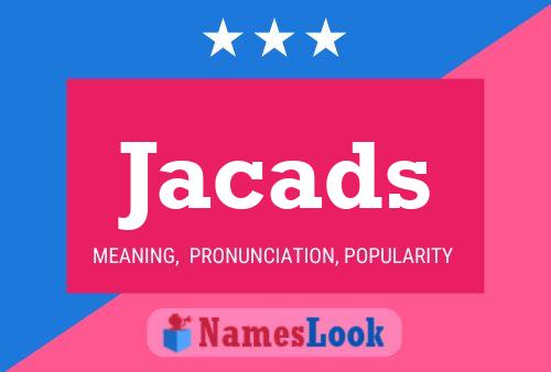 Jacads Name Poster