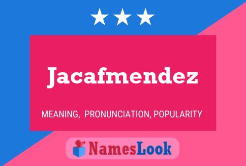 Jacafmendez Name Poster