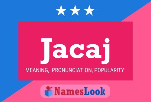 Jacaj Name Poster