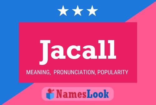 Jacall Name Poster