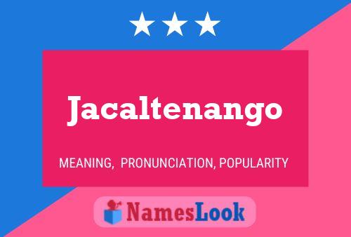 Jacaltenango Name Poster