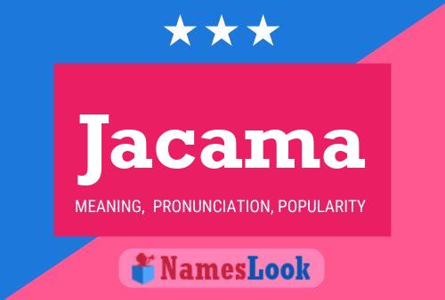 Jacama Name Poster