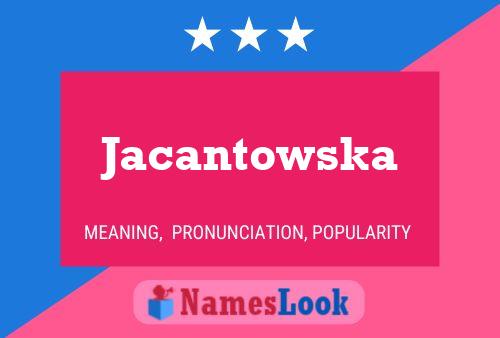 Jacantowska Name Poster