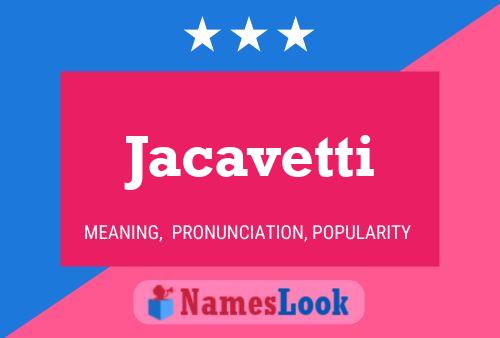 Jacavetti Name Poster