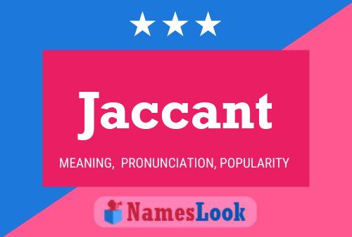 Jaccant Name Poster