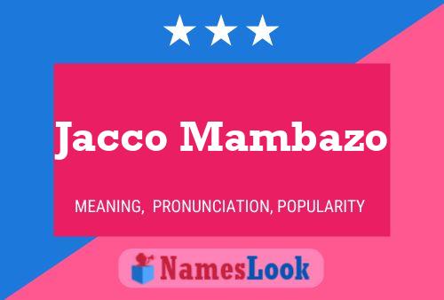 Jacco Mambazo Name Poster