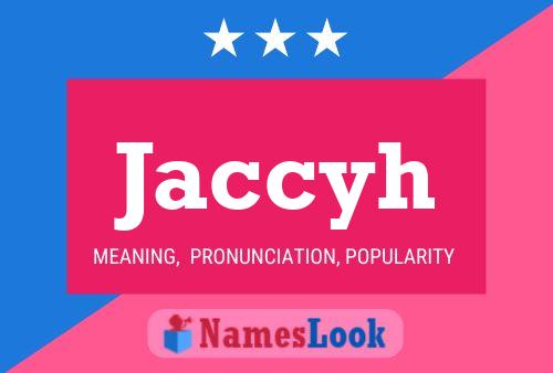 Jaccyh Name Poster