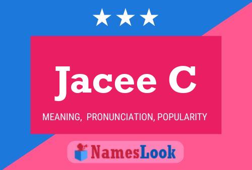 Jacee C Name Poster