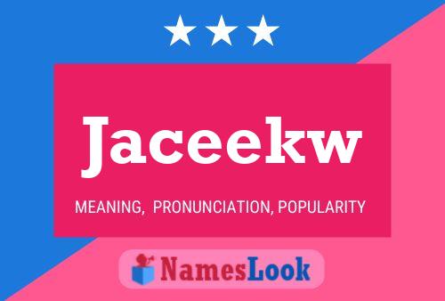 Jaceekw Name Poster