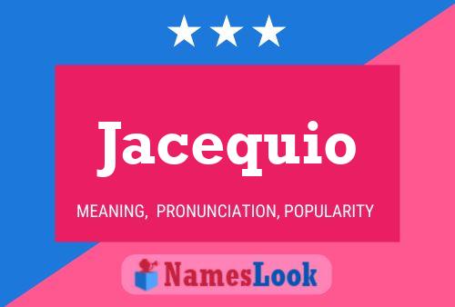 Jacequio Name Poster