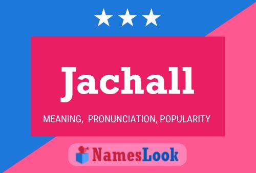 Jachall Name Poster