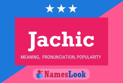 Jachic Name Poster