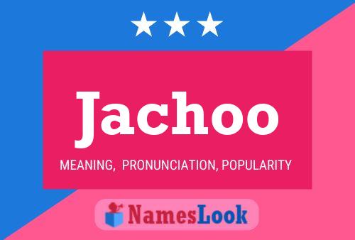 Jachoo Name Poster