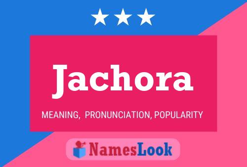 Jachora Name Poster