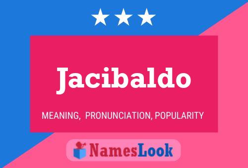 Jacibaldo Name Poster