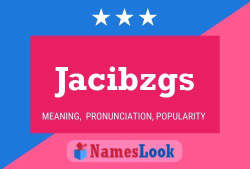 Jacibzgs Name Poster