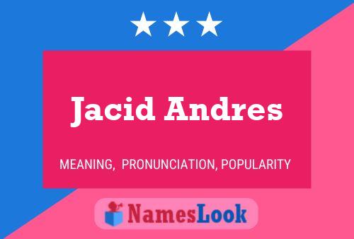 Jacid Andres Name Poster