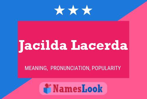 Jacilda Lacerda Name Poster