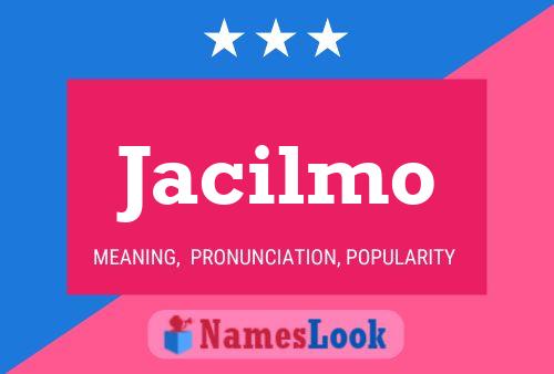 Jacilmo Name Poster