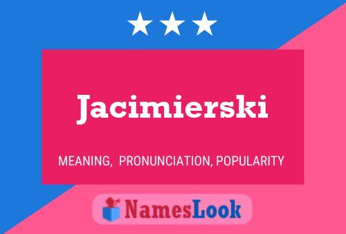 Jacimierski Name Poster