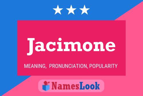 Jacimone Name Poster