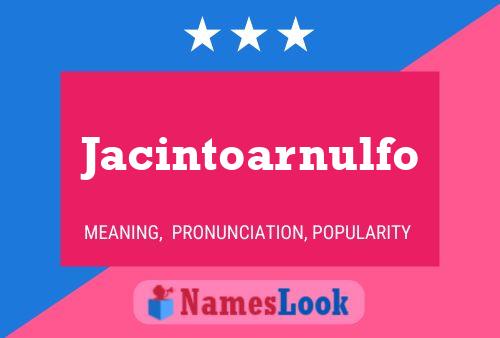 Jacintoarnulfo Name Poster