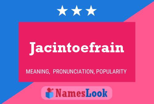 Jacintoefrain Name Poster