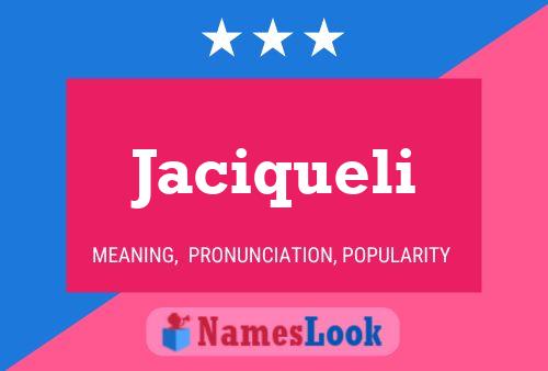 Jaciqueli Name Poster