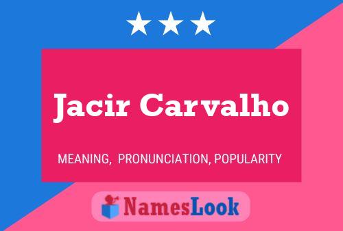 Jacir Carvalho Name Poster