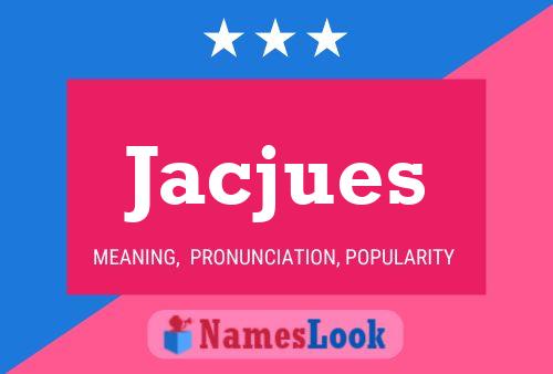 Jacjues Name Poster