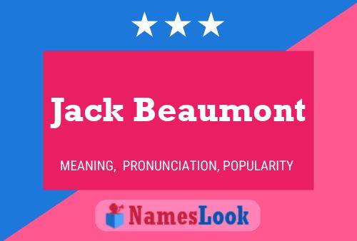 Jack Beaumont Name Poster