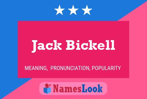 Jack Bickell Name Poster