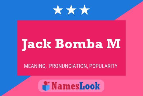 Jack Bomba M Name Poster