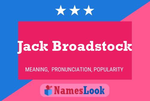 Jack Broadstock Name Poster