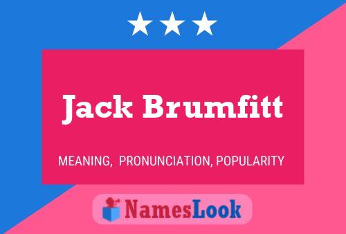 Jack Brumfitt Name Poster