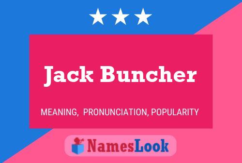 Jack Buncher Name Poster