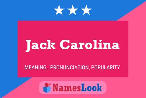 Jack Carolina Name Poster