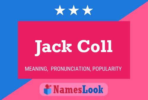 Jack Coll Name Poster