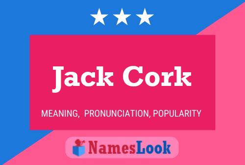 Jack Cork Name Poster