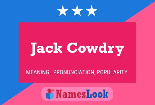 Jack Cowdry Name Poster