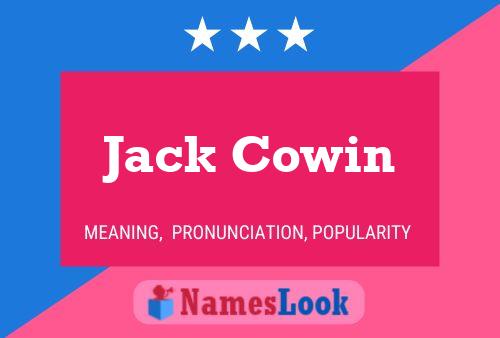 Jack Cowin Name Poster