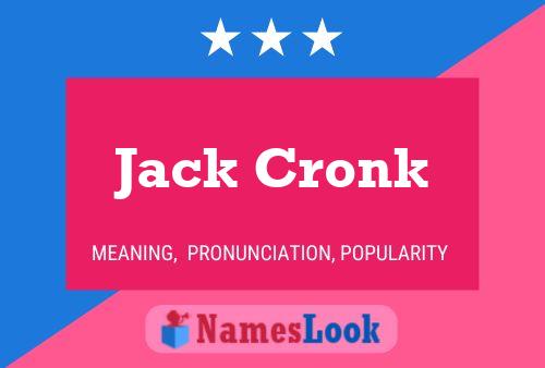 Jack Cronk Name Poster