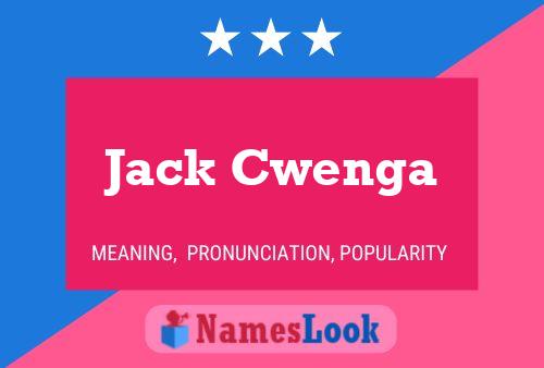 Jack Cwenga Name Poster