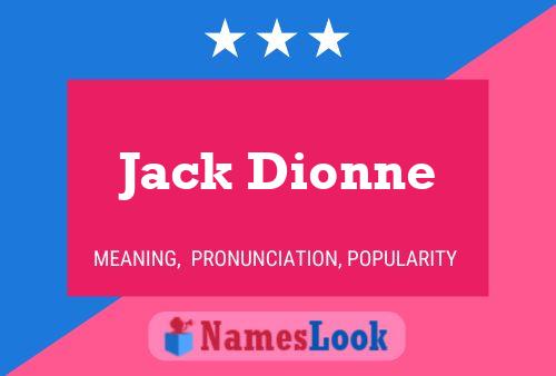 Jack Dionne Name Poster