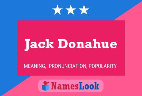 Jack Donahue Name Poster