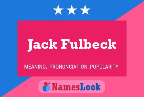 Jack Fulbeck Name Poster