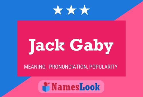 Jack Gaby Name Poster